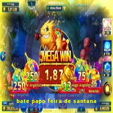 bate papo feira de santana